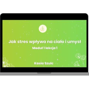 KURS - Pokonaj stres i odzyskaj spokój